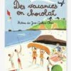 Des Vacances En Chocolat - Histoires Des Jean-Quelque-Chose - T4 - GALLIMARD JEUNESSE Bleu - Gallimard -Enfants Jouets Magasin des vacances en chocolat histoires des jean quelque chose t4 gallimard jeunesse