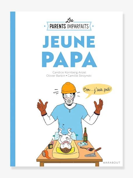 Jeune Papa - Guide Des Parents Imparfaits MARABOUT Blanc - Hachette 3 Jeune Papa - Guide Des Parents Imparfaits MARABOUT Blanc - Hachette