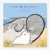 Livre De Naissance - Le Jour De Ta Naissance - ALBIN MICHEL Blanc - Hachette -Enfants Jouets Magasin livre de naissance le jour de ta naissance albin michel