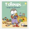 Livre T'choupi Range Sa Chambre - NATHAN Vert - Nathan -Enfants Jouets Magasin livre tchoupi range sa chambre nathan