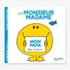 Monsieur Madame - Mon Papa HACHETTE Blanc - Hachette -Enfants Jouets Magasin monsieur madame mon papa hachette