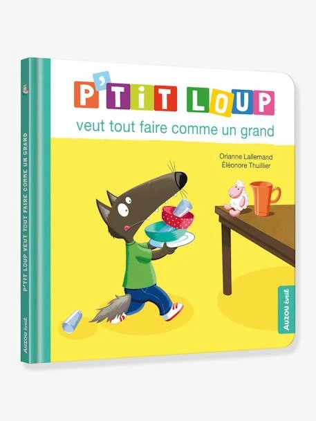 P'tit Loup - P'tit Loup Veut Tout Faire Comme Un Grand - AUZOU Jaune - Auzou 3 P'tit Loup - P'tit Loup Veut Tout Faire Comme Un Grand - AUZOU Jaune - Auzou