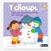 T'choupi Fait Un Bonhomme De Neige NATHAN Gris - Nathan -Enfants Jouets Magasin tchoupi fait un bonhomme de neige nathan